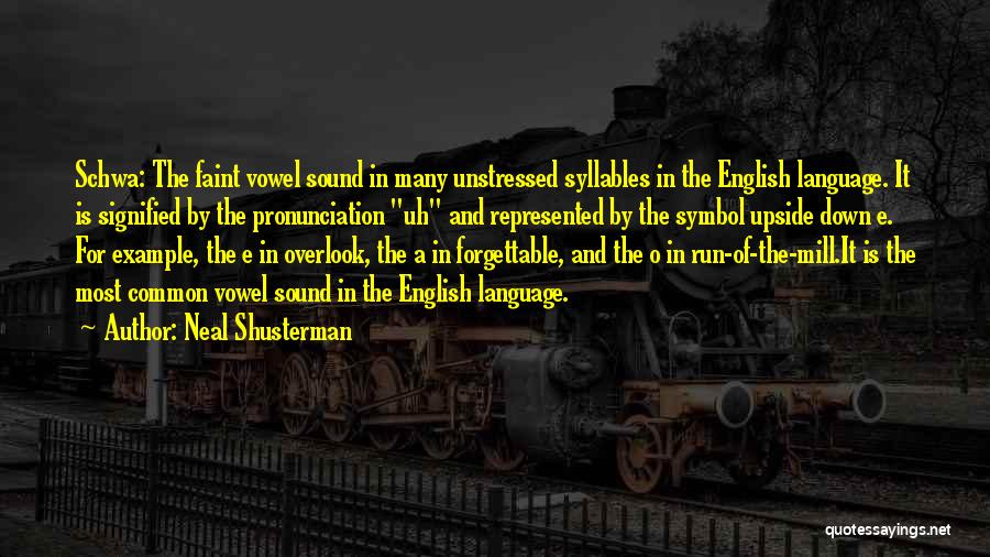 English Pronunciation Quotes By Neal Shusterman