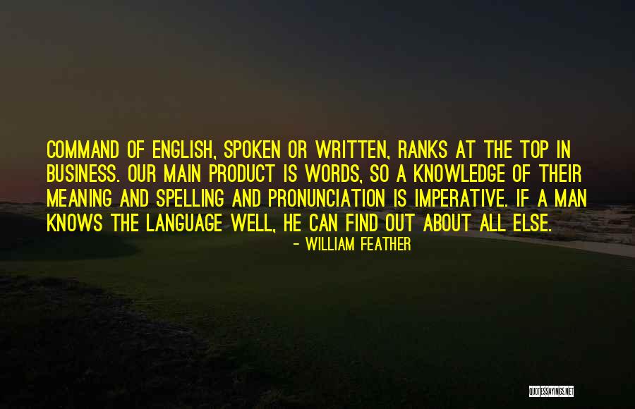 English Pronunciation Quotes By William Feather