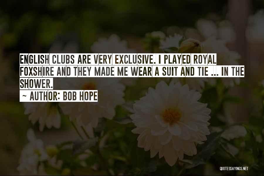 English Royal Quotes By Bob Hope