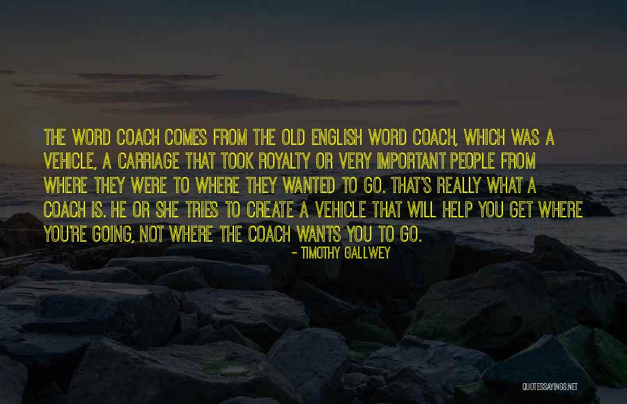 English Royalty Quotes By Timothy Gallwey English Royalty Quotes By Timothy Gallwey