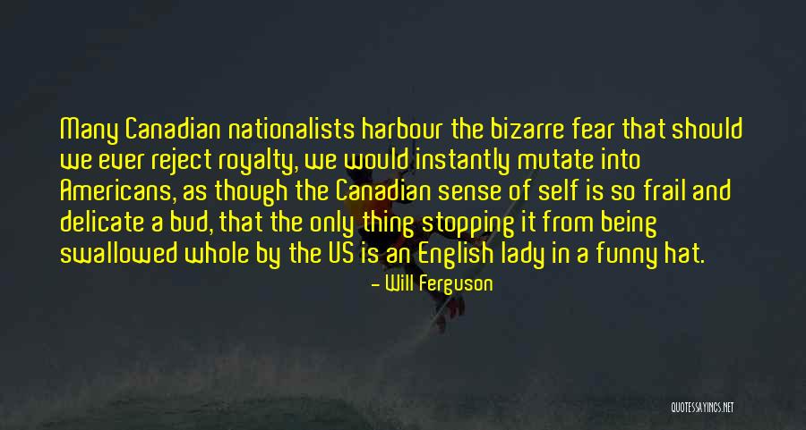 English Royalty Quotes By Will Ferguson English Royalty Quotes By Will Ferguson