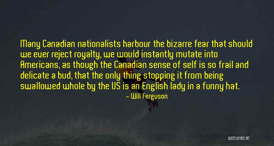 English Royalty Quotes By Will Ferguson