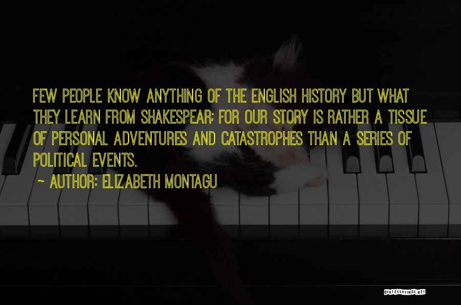 English Series Quotes By Elizabeth Montagu