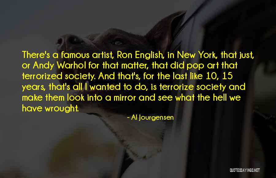 English Society Quotes By Al Jourgensen English Society Quotes By Al Jourgensen