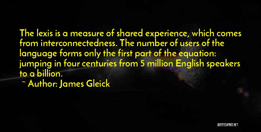 English Speakers Quotes By James Gleick