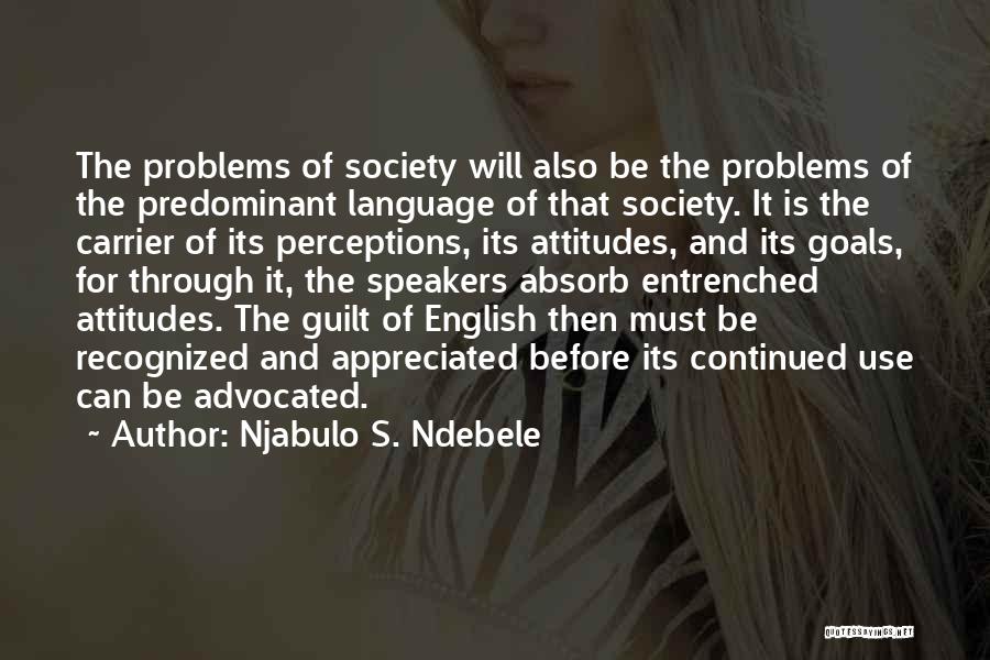 English Speakers Quotes By Njabulo S. Ndebele