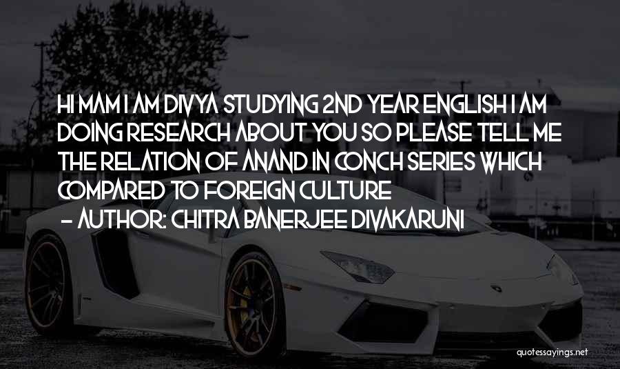 English Studying Quotes By Chitra Banerjee Divakaruni