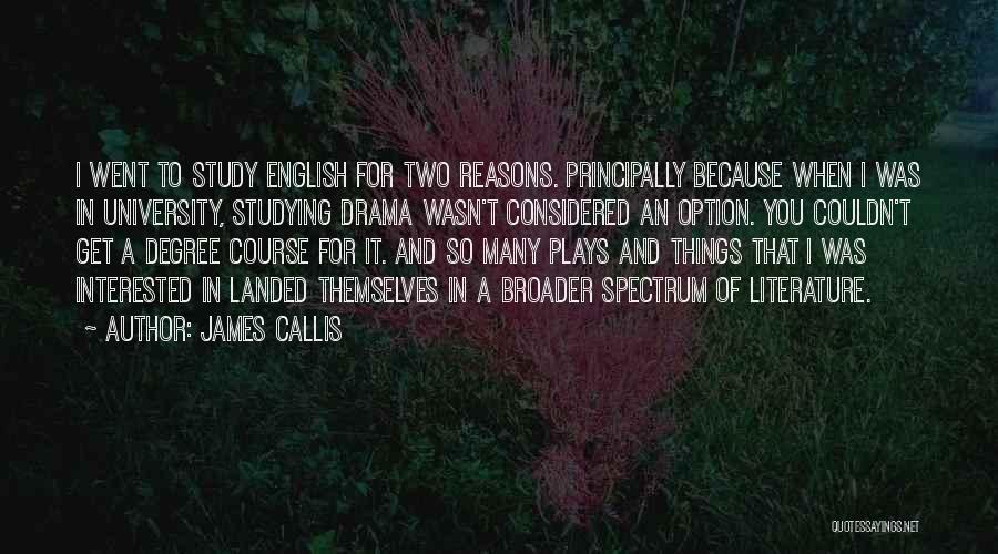 English Studying Quotes By James Callis