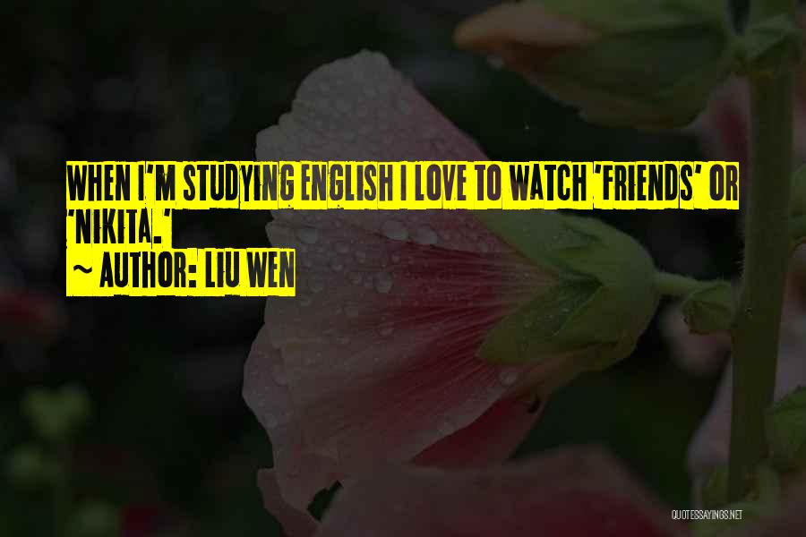 English Studying Quotes By Liu Wen