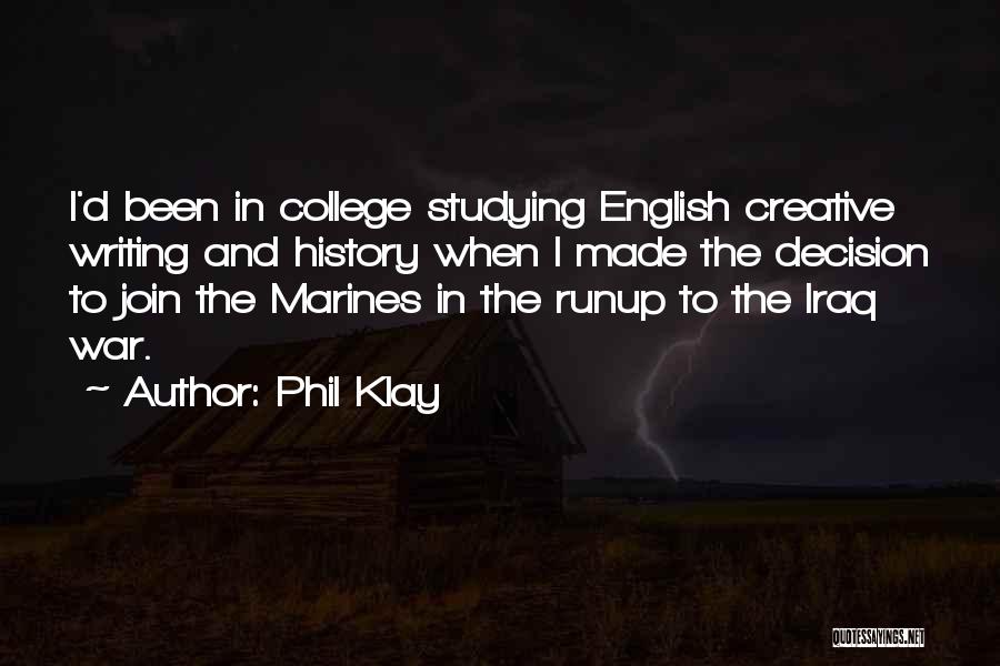 English Studying Quotes By Phil Klay