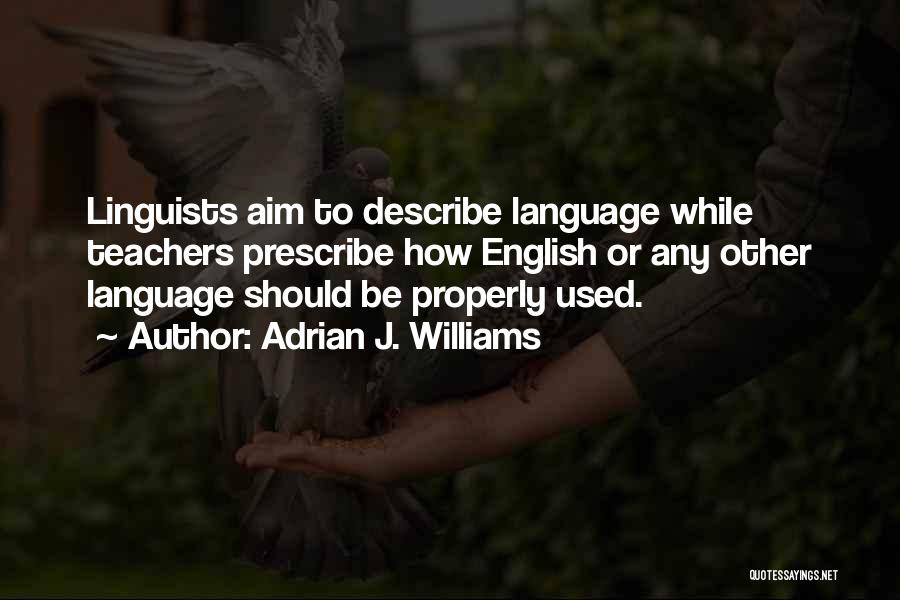 English Teachers Quotes By Adrian J. Williams