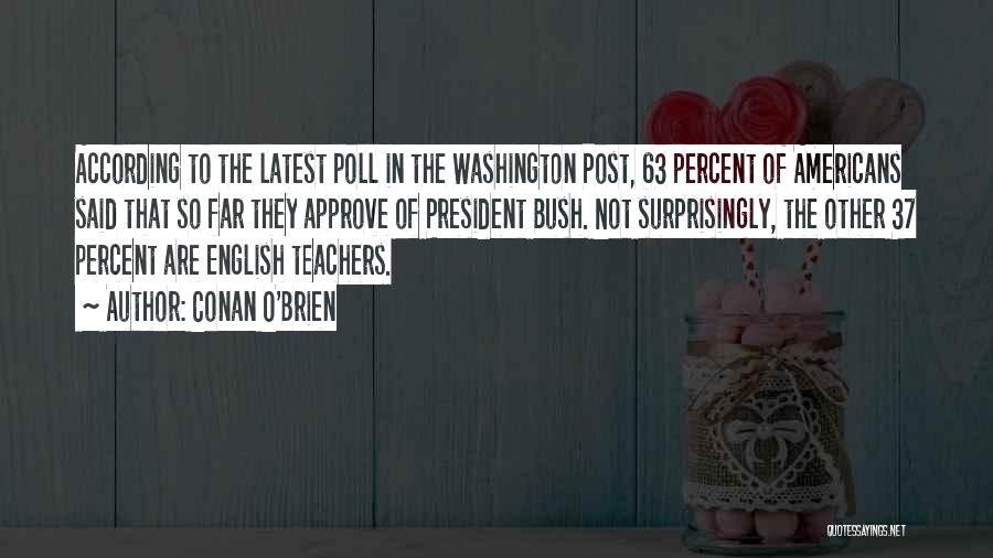 English Teachers Quotes By Conan O'Brien