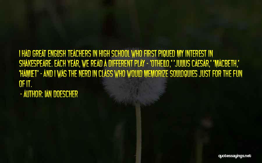 English Teachers Quotes By Ian Doescher