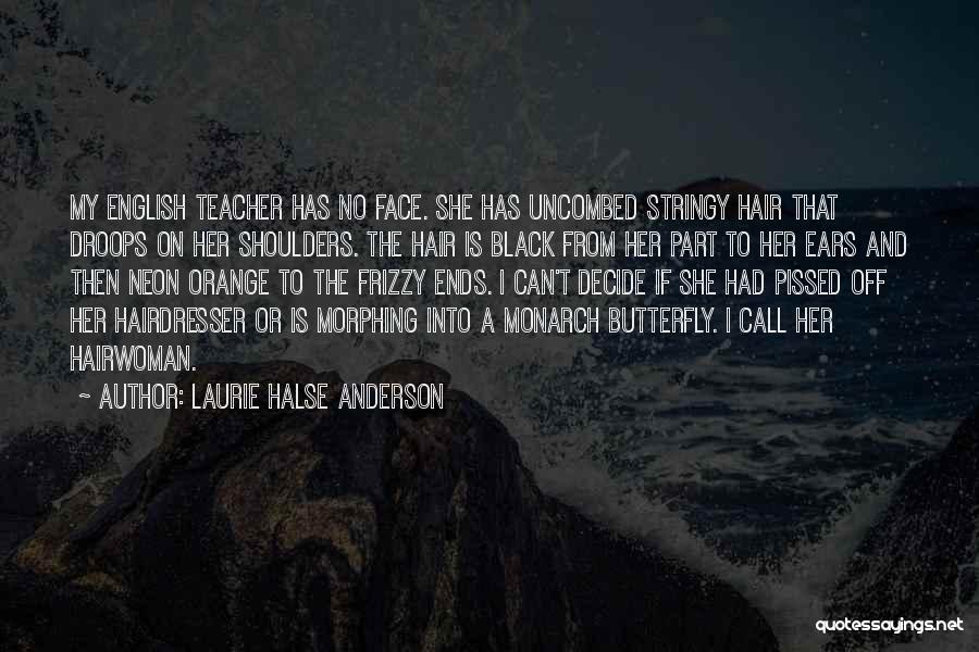 English Teachers Quotes By Laurie Halse Anderson