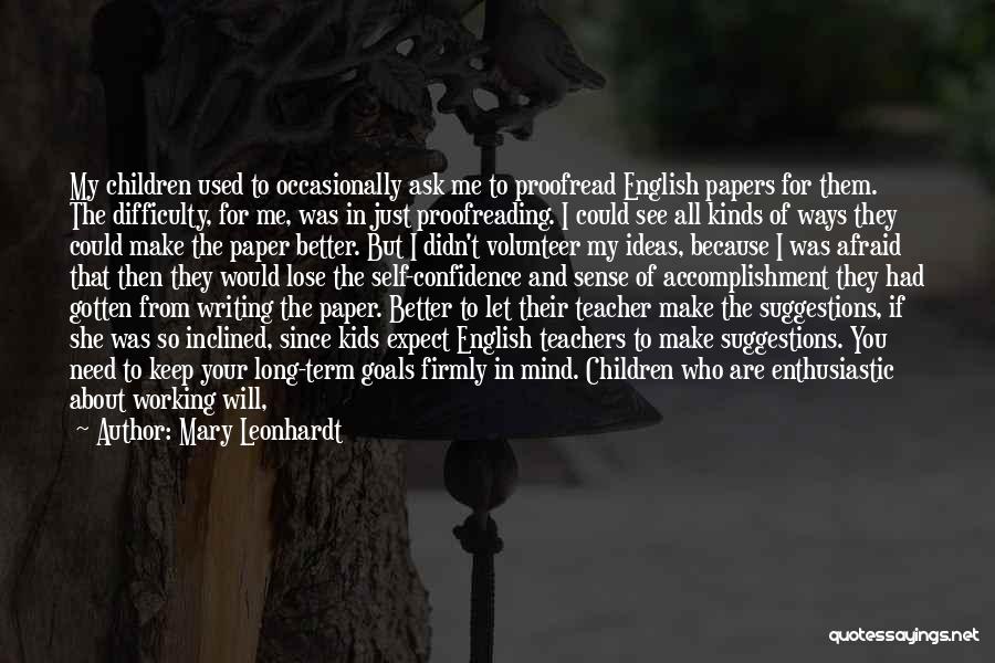 English Teachers Quotes By Mary Leonhardt