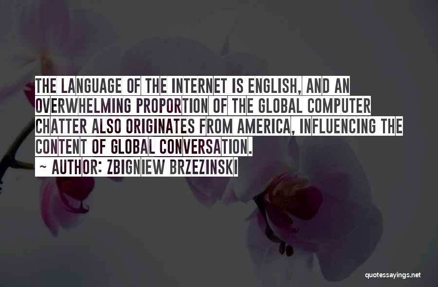 English The Global Language Quotes By Zbigniew Brzezinski