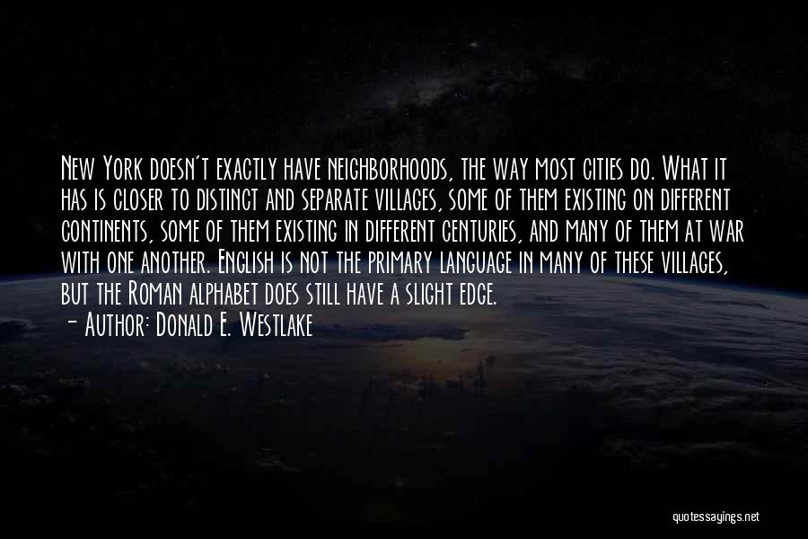 English Villages Quotes By Donald E. Westlake