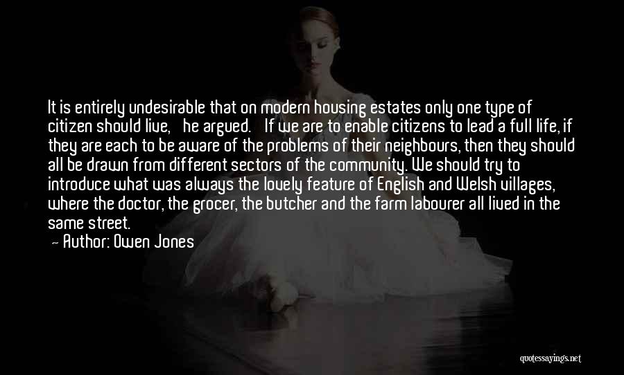 English Villages Quotes By Owen Jones