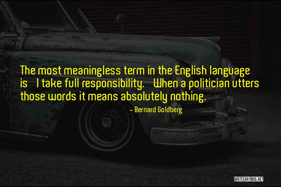 English Words Quotes By Bernard Goldberg English Words Quotes By Bernard Goldberg