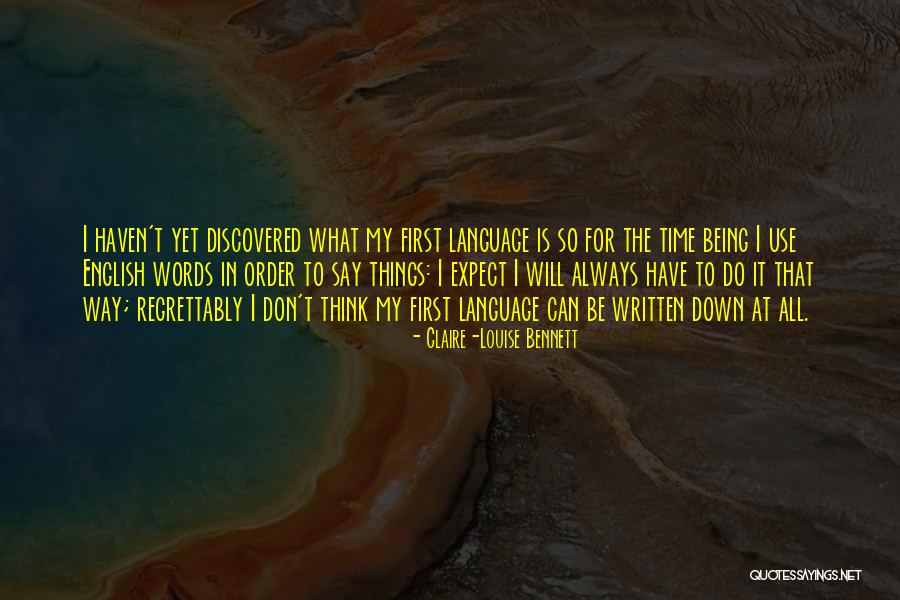 English Words Quotes By Claire-Louise Bennett English Words Quotes By Claire-Louise Bennett