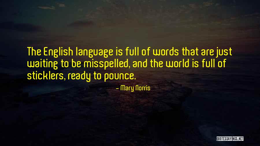 English Words Quotes By Mary Norris English Words Quotes By Mary Norris