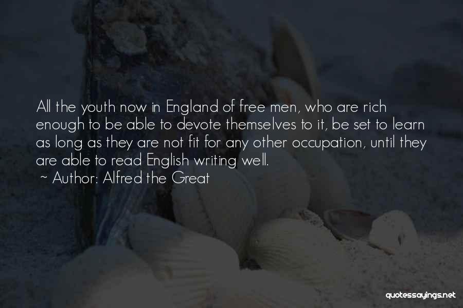 English Writing Quotes By Alfred The Great