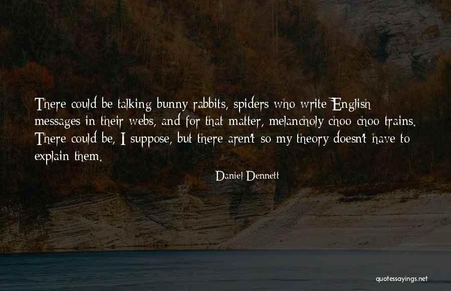 English Writing Quotes By Daniel Dennett