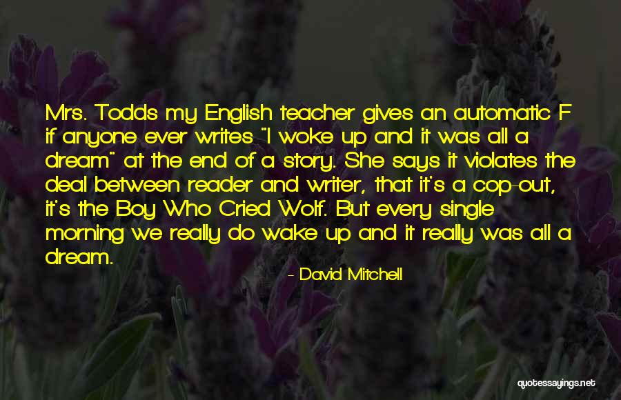 English Writing Quotes By David Mitchell