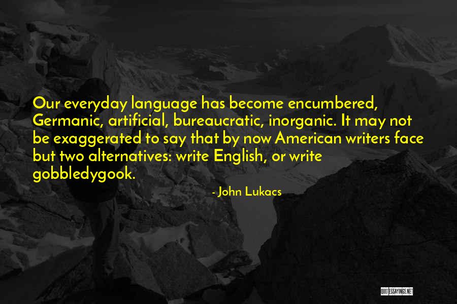 English Writing Quotes By John Lukacs English Writing Quotes By John Lukacs