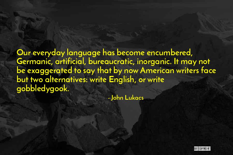 English Writing Quotes By John Lukacs