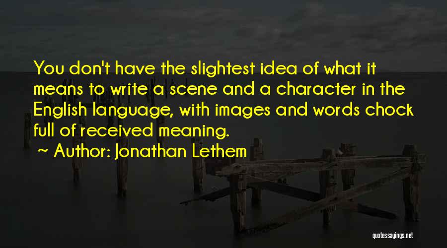 English Writing Quotes By Jonathan Lethem