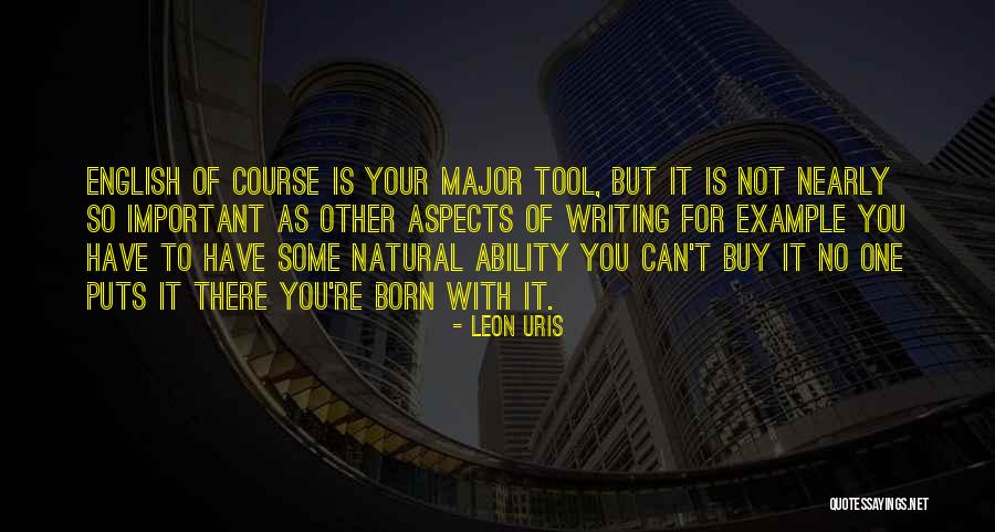 English Writing Quotes By Leon Uris