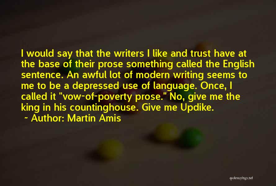 English Writing Quotes By Martin Amis