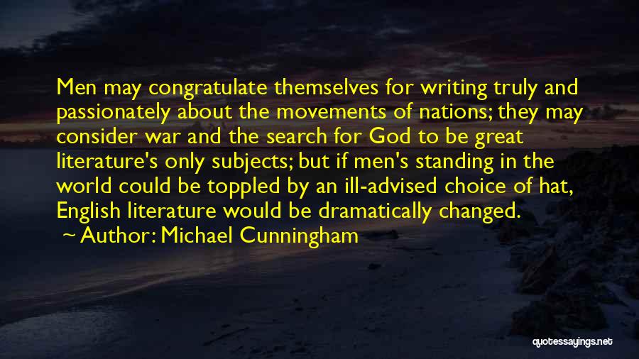 English Writing Quotes By Michael Cunningham