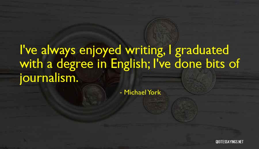 English Writing Quotes By Michael York