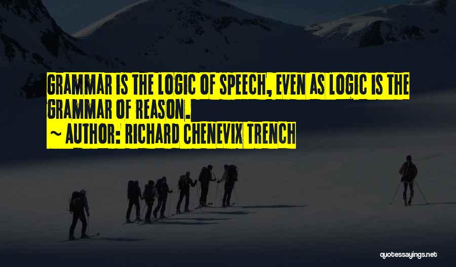 English Writing Quotes By Richard Chenevix Trench