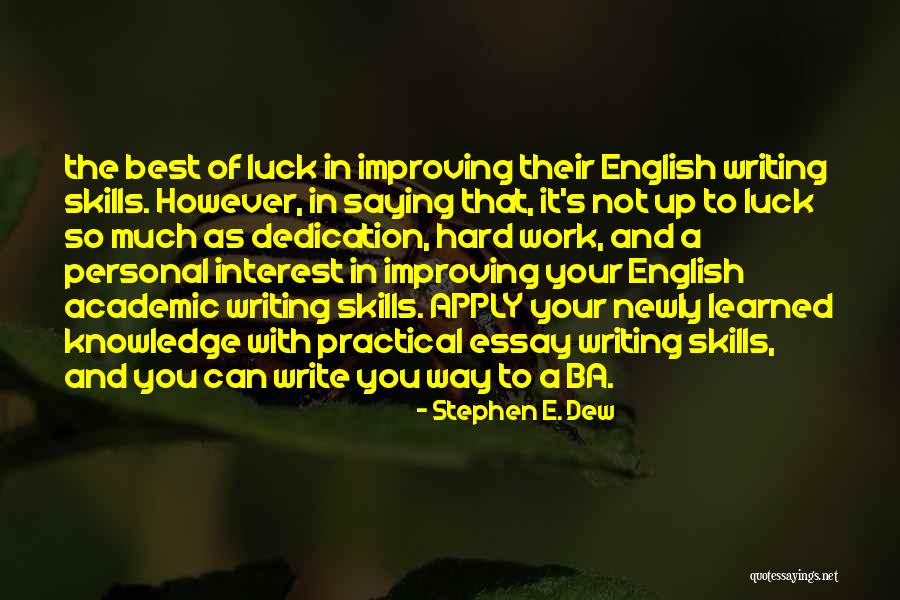 English Writing Quotes By Stephen E. Dew English Writing Quotes By Stephen E. Dew