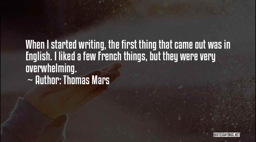 English Writing Quotes By Thomas Mars