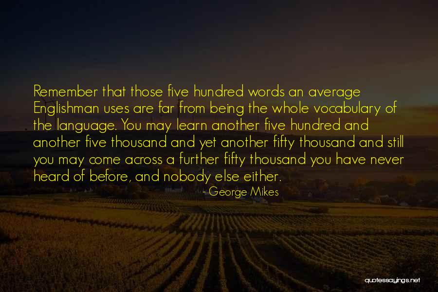 Englishman George Quotes By George Mikes Englishman George Quotes By George Mikes