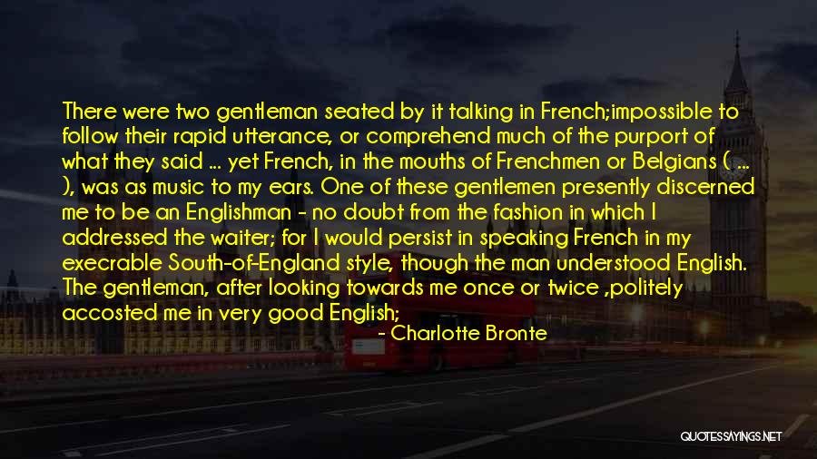 Englishman Good Quotes By Charlotte Bronte Englishman Good Quotes By Charlotte Bronte