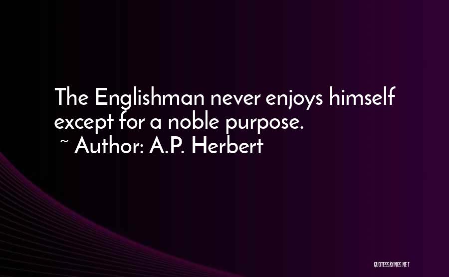 Englishman Quotes By A.P. Herbert