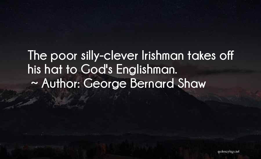 Englishman Quotes By George Bernard Shaw