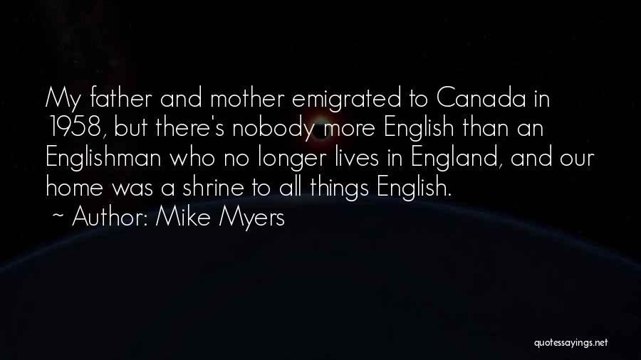 Englishman Quotes By Mike Myers