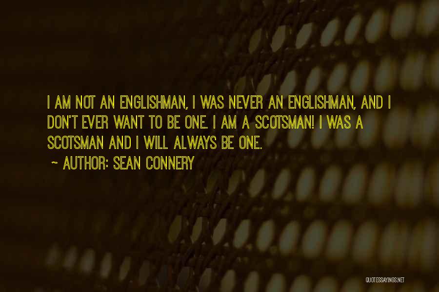 Englishman Quotes By Sean Connery