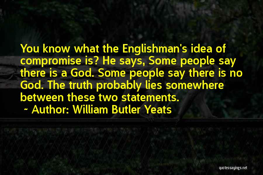 Englishman Quotes By William Butler Yeats