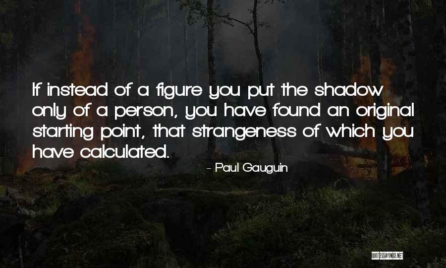 Engolir In English Quotes By Paul Gauguin Engolir In English Quotes By Paul Gauguin