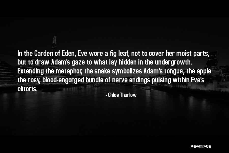 Engorged Quotes By Chloe Thurlow Engorged Quotes By Chloe Thurlow