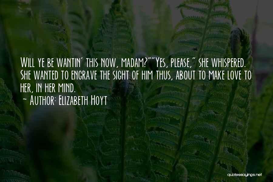 Engrave Love Quotes By Elizabeth Hoyt