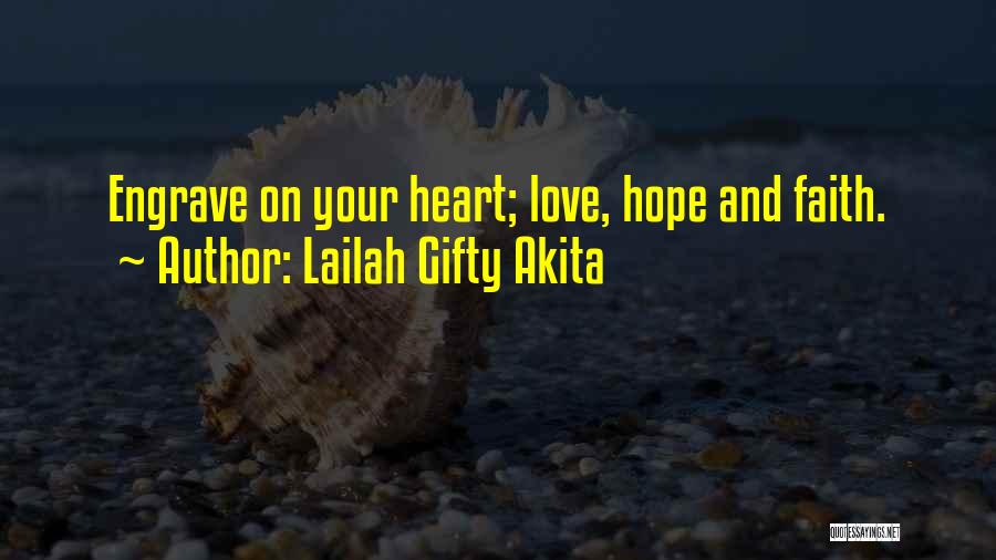 Engrave Love Quotes By Lailah Gifty Akita