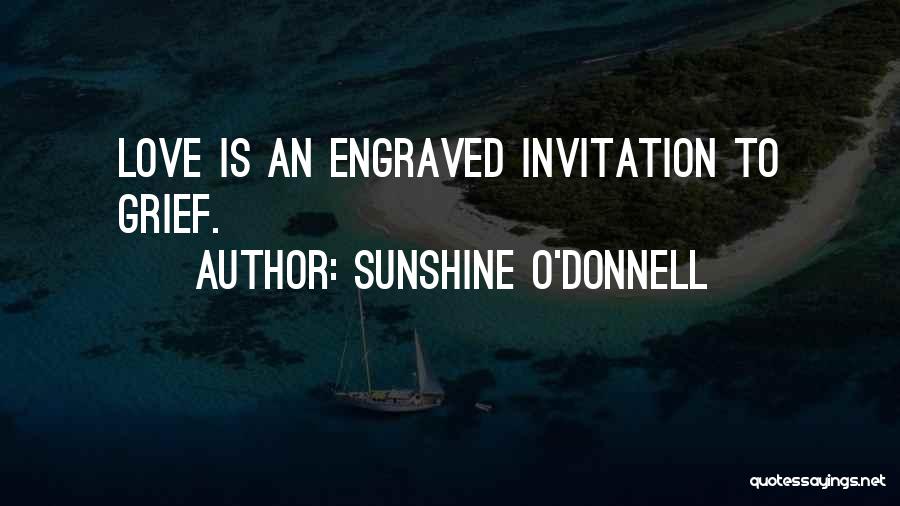 Engraved Love Quotes By Sunshine O'Donnell